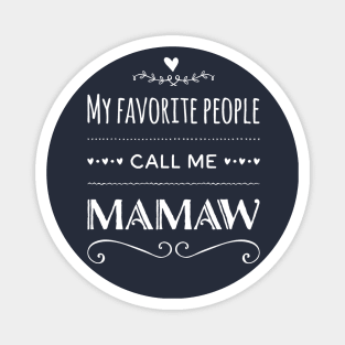 My Favorite People Call Me Mamaw Magnet